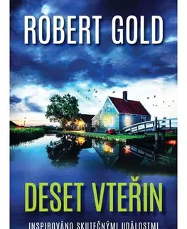 Detektívky, trilery, horory Deset vteřin - Robert Gold,Jana Vlčková