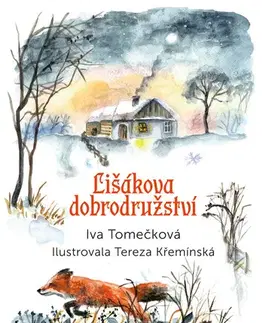Rozprávky Lišákova dobrodružství - Iva Tomečková