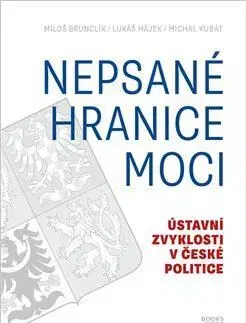 Právo ČR Nepsané hranice moci - Michal Kubát,Miloš Brunclík,Lukáš Hájek