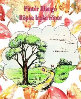 Svetová beletria Röpke lepke röpte és (J)égtörő - Pintér Illangó,Pintérné Gépész Bettina