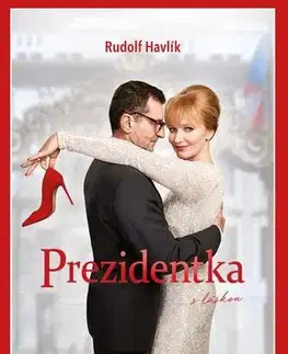 Romantická beletria Prezidentka - Rudolf Havlik
