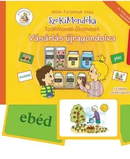 Rozprávky SzóKiMondó Ökomesék: Vásárlás újragondolva - Viola Miller-Ferjentsik