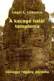 Humor a satira A kacagó halál temploma - Kocsis Ferenc