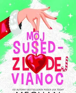 Romantická beletria Môj sused - zlodej Vianoc - Meghan Quinn