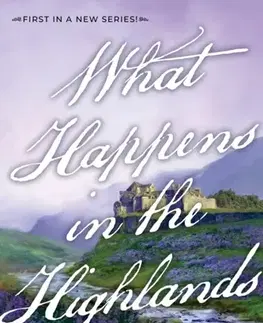 Historické romány What Happens in the Highlands - Anna Bradley
