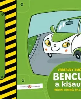 Rozprávky Bencus, a kisautó - Emőke Várfalvy