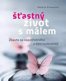 Rozvoj osobnosti Šťastný život s málem - Helena Prausová