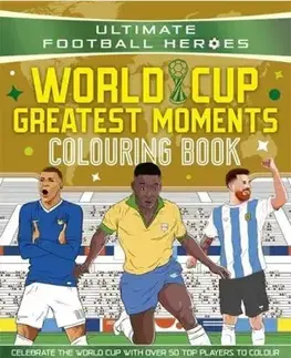 Pre deti a mládež - ostatné Ultimate Football Heroes Colouring Book: World Cup Greatest Moments