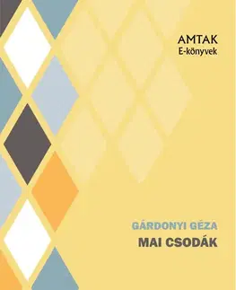 Svetová beletria Mai csodák - Géza Gárdonyi