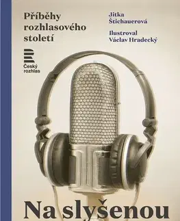 História Na slyšenou - Jitka Štichauerová
