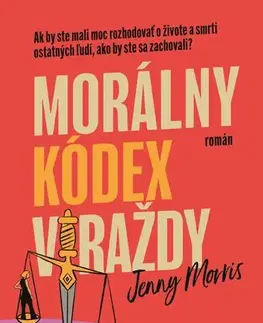 Detektívky, trilery, horory Morálny kódex vraždy - Jenny Morris