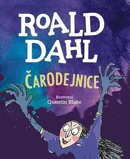 Dobrodružstvo, napätie, western Čarodejnice - Roald Dahl,Quentin Blake,Eva Preložníková