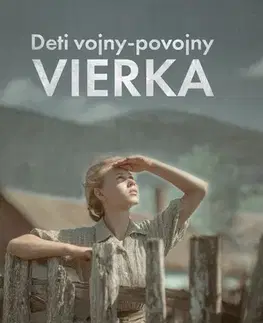 Slovenská beletria Deti vojny-povojny: Vierka - Tomáš Galierik
