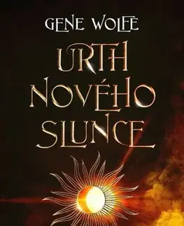 Sci-fi a fantasy Kniha nového slunce 5: Urth Nového Slunce - Gene Wolfe