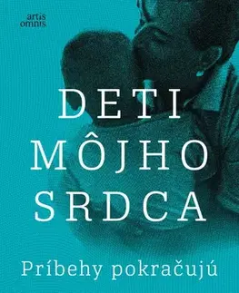 Skutočné príbehy Deti môjho srdca. Príbehy pokračujú - Peggy Pažitná
