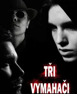 Detektívky, trilery, horory Tři vymahači - Ivan Galambica
