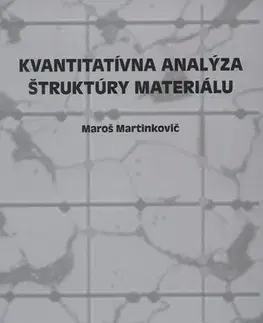Pre vysoké školy Kvantitatívna analýza štruktúry materiálu - Maroš Martinkovič
