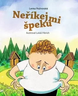 Rozprávky Neříkej mi špeku - Lenka Rožnovská