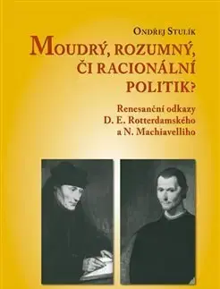 História Moudrý, rozumný, či racionální politik? - Ondřej Stulík