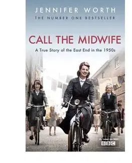 Cudzojazyčná literatúra Call The Midwife: True Story of the East End in the 1950s - Jennifer Worth