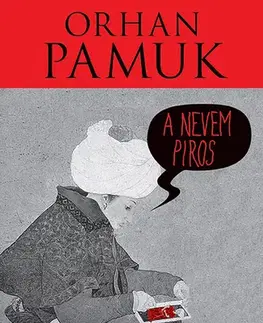 Svetová beletria A nevem Piros - Orhan Pamuk