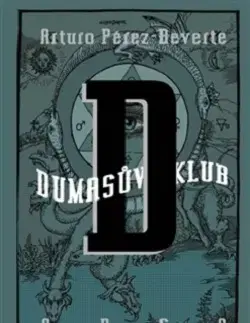 Detektívky, trilery, horory Dumasův klub - Arturo Pérez-Reverte