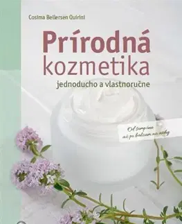 Krása, móda, kozmetika Prírodná kozmetika - Cosima Bellersen Quirini