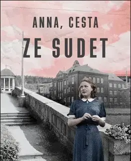 Historické romány Anna, cesta ze Sudet - Jitka Blažková