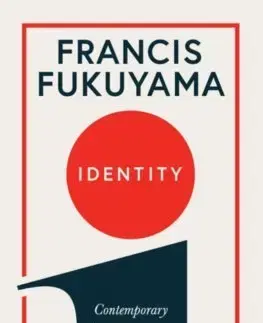 Politológia Identity - Francis Fukuyama