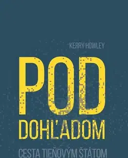 Sociológia, etnológia Pod dohľadom - Kerry Howley