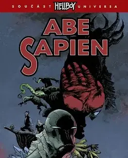 Komiksy Abe Sapien 7: Utajený oheň - Mike Mignola,Scott Allie,Max Fiumara,Sebastián Fiumara,Alexandra Niklíčková