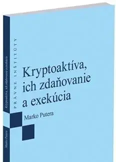 Právo - ostatné Kryptoaktíva, ich zdaňovanie a exekúcia - Marko Putera