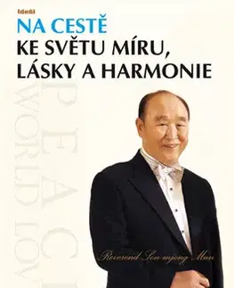 Duchovný rozvoj Na cestě ke světu míru, lásky a harmonie - Son-mjong Mun