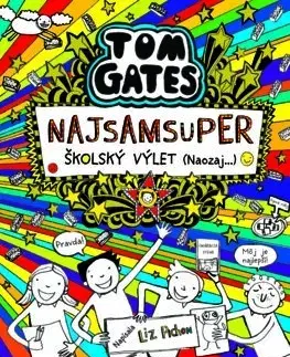 Dobrodružstvo, napätie, western Tom Gates 17: Najsamsuper školský výlet (Naozaj...) - Liz Pichon,Branislav Kočan