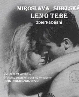 Poézia Zbierka básní - Len o Tebe - Miroslava Sihelská
