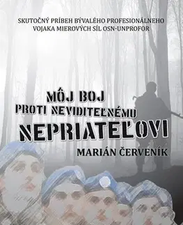 Náboženstvo - ostatné Môj boj proti neviditeľnému nepriateľovi - Marián Červeník