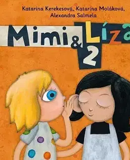 Rozprávky Mimi a Líza 2 - Katarína Kerekesová,Katarína Moláková,Alexandra Salmela