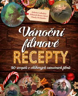 Kuchárky - ostatné Vánoční filmové recepty - Charly Deslandes,Déborah Besco-Jaoui,Juliette Lalbaltryová