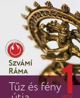 Joga, meditácia Tűz és fény útja 1. - Haladó jógagyakorlatok - Ráma Szvámi