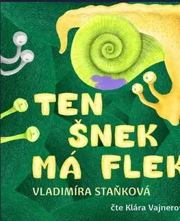 Pre deti a mládež - ostatné Kanopa a Vladimíra Staňková Ten šnek má flek