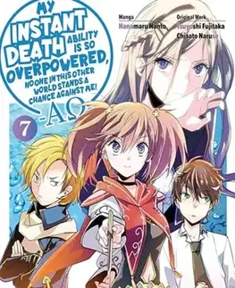 Sci-fi a fantasy My Instant Death Ability Is So Overpowered, No One in This Other World Stands a Chance Against Me! —AO—, Vol. 7 (manga) - Chisato Naruse,Fujitaka Tsuyoshi,Tess Nanavati,Nathan Macklem,Lukashevych Vladyslav,Hanamaru Nanto