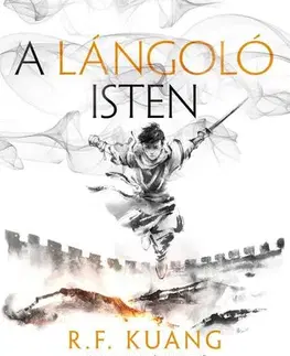 Sci-fi a fantasy A lángoló isten - R.F. Kuang,Mária Ballai