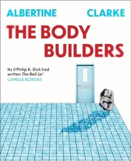 Beletria The Body Builders - Albertine Clarke