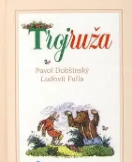 Rozprávky Trojruža, 4. vydanie - Pavol Dobšinský