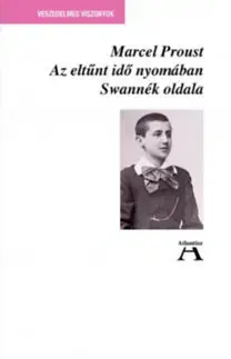 Svetová beletria Az eltűnt idő nyomában I. - Swannék oldala - Marcel Proust