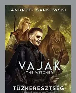 Sci-fi a fantasy Vaják V. - Tűzkeresztség - Andrzej Sapkowski,Viktória Kellermann