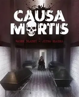 Detektívky, trilery, horory Causa Mortis - Jitka Hladká,Marek Hladký