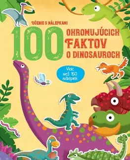 Nalepovačky, vystrihovačky, skladačky 100 ohromujúcich faktov o dinosauroch, 2. vydanie