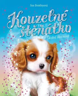 Rozprávky Kouzelné štěňátko - Školní slavnost - Sue Bentley
