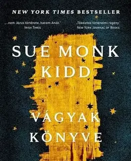 Svetová beletria Vágyak könyve - Sue Monk Kidd,Ágnes Csonka